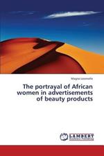 The Portrayal of African Women in Advertisements of Beauty Products