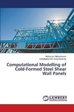 Computational Modelling of Cold-Formed Steel Shear Wall Panels