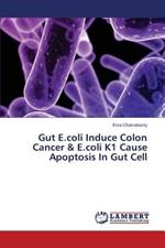 Gut E.coli Induce Colon Cancer & E.coli K1 Cause Apoptosis In Gut Cell