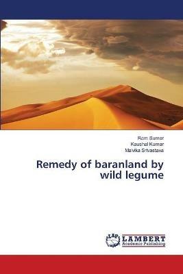 Remedy of baranland by wild legume - Ram Sumer,Kaushal Kumar,Malvika Srivastava - cover