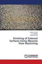 Finishing of External Surfaces Using Abrasive Flow Machining