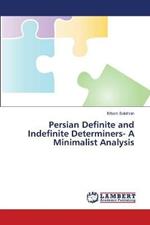 Persian Definite and Indefinite Determiners- A Minimalist Analysis