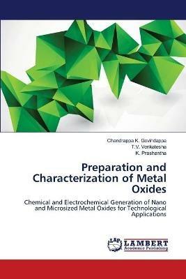 Preparation and Characterization of Metal Oxides - Chandrappa K Govindappa,T V Venkatesha,K Prashantha - cover