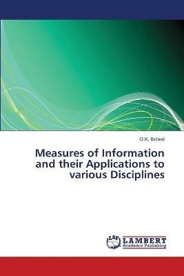 Measures of Information and their Applications to various Disciplines - O K Belwal - cover