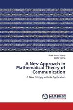 A New Approach in Mathematical Theory of Communication