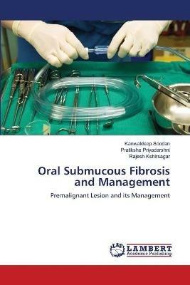 Oral Submucous Fibrosis and Management - Kanwaldeep Soodan,Pratiksha Priyadarshni,Rajesh Kshirsagar - cover