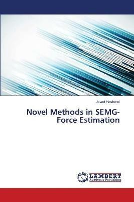 Novel Methods in SEMG-Force Estimation - Javad Hashemi - cover