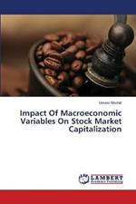 Impact Of Macroeconomic Variables On Stock Market Capitalization