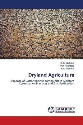 Dryland Agriculture - R K Mathukia,V D Khanpara,P R Mathukia - cover