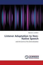 Listener Adaptation to Non-Native Speech