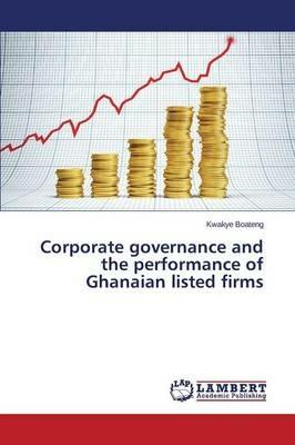 Corporate governance and the performance of Ghanaian listed firms - Boateng Kwakye - cover