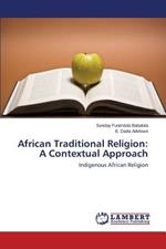 African Traditional Religion: A Contextual Approach