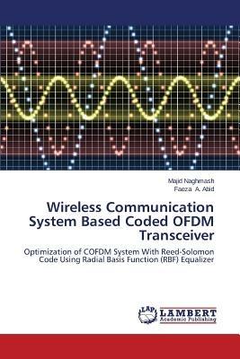 Wireless Communication System Based Coded Ofdm Transceiver - Naghmash Majid,A Abid Faeza - cover