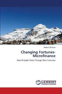 Changing Fortunes- Microfinance - Rakesh Sharma - cover