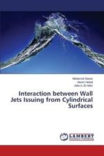 Interaction Between Wall Jets Issuing from Cylindrical Surfaces