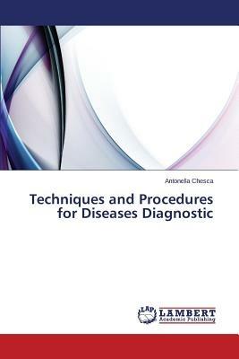 Techniques and Procedures for Diseases Diagnostic - Chesca Antonella - cover