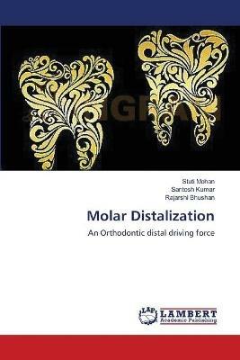 Molar Distalization - Stuti Mohan,Santosh Kumar,Rajarshi Bhushan - cover