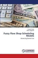 Fuzzy Flow Shop Scheduling Models