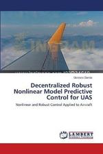 Decentralized Robust Nonlinear Model Predictive Control for UAS