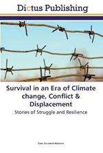 Survival in an Era of Climate change, Conflict & Displacement