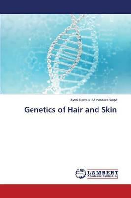 Genetics of Hair and Skin - Ul Hassan Naqvi Syed Kamran - cover