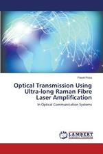 Optical Transmission Using Ultra-long Raman Fibre Laser Amplification