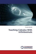 Teaching Calculus With Infinitesimals