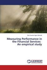 Measuring Performance in the Financial Services: An empirical study