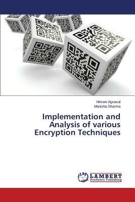 Implementation and Analysis of various Encryption Techniques - Agrawal Himani,Sharma Monisha - cover