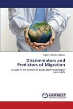 Discriminators and Predictors of Migration