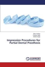 Impression Procedures for Partial Dental Prosthesis