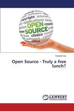 Open Source - Truly a free lunch?