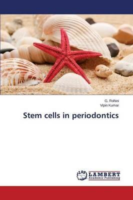 Stem cells in periodontics - Rohini G,Kumar Vipin - cover