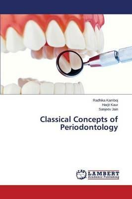 Classical Concepts of Periodontology - Radhika Kamboj,Harjit Kaur,Sanjeev Jain - cover