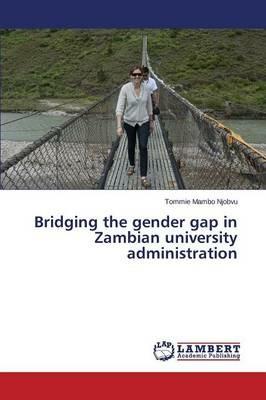 Bridging the gender gap in Zambian university administration - Njobvu Tommie Mambo - cover