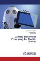 Camera Document Processing for Mobile Devices - Mollah Ayatullah Faruk,Basu Subhadip,Nasipuri Mita - cover