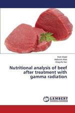 Nutritional analysis of beef after treatment with gamma radiation