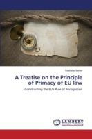 A Treatise on the Principle of Primacy of EU law