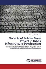 The role of Cobble Stone Project in Urban Infrastructure Development