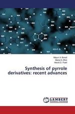 Synthesis of pyrrole derivatives: recent advances