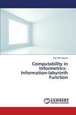 Computability in Informetrics: Information-labyrinth Function