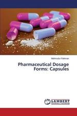 Pharmaceutical Dosage Forms: Capsules