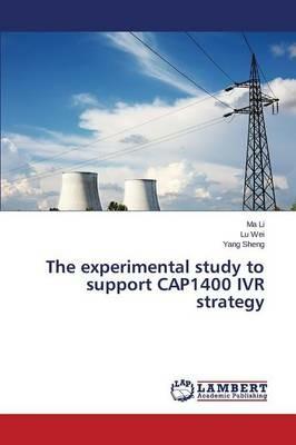 The experimental study to support CAP1400 IVR strategy - Li Ma,Wei Lu,Sheng Yang - cover