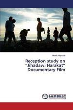 Reception study on Jihadawi Harakat Documentary Film