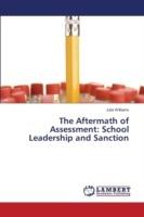 The Aftermath of Assessment: School Leadership and Sanction - Williams Julia - cover