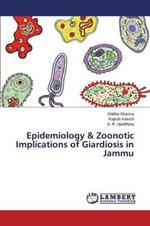 Epidemiology & Zoonotic Implications of Giardiosis in Jammu