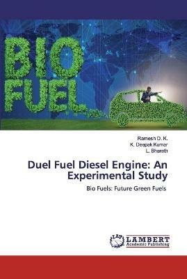 Duel Fuel Diesel Engine: An Experimental Study - Ramesh D K,K Deepak Kumar,L Bharath - cover