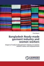 Bangladesh Ready-made garment industry and women workers