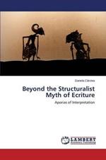 Beyond the Structuralist Myth of Ecriture