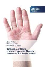 Detection of Some Immunologic and Genetic Factors of Psoriasis Patient